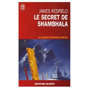 [Celestine Prophecy 03] • Le Secret De Shambhala · La Quête De La Onzième Prophétie